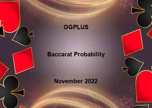 Baccarat Probability - OGPLUS November 2022