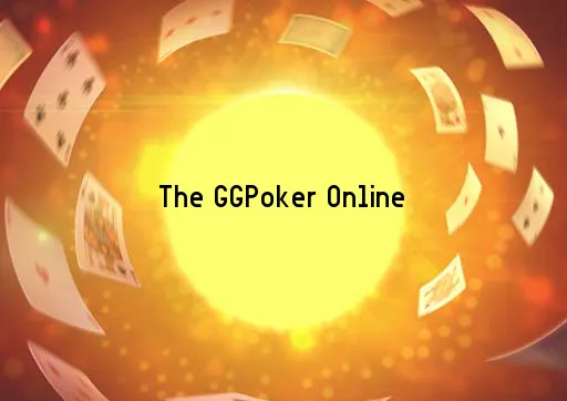 The GGPoker Online