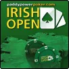 PaddyPowerPoker Expands Irish Open Satellite Schedule
